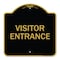 Signmission Designer Series Entrance Visitor Entrance, Black & Gold Aluminum Sign, 18" H, BG-1818-24093 A-DES-BG-1818-24093 - alternate 1